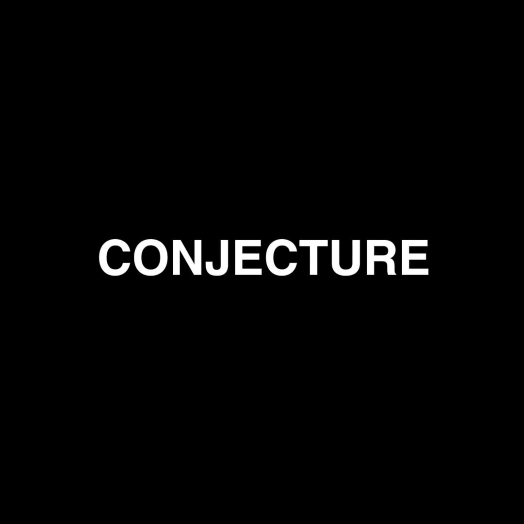 CONJECTURE